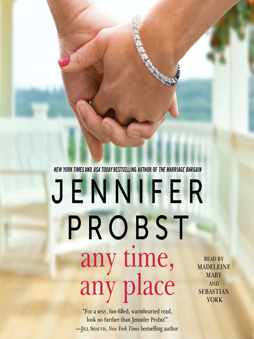 Title details for Any Time and Any Place by Jennifer Probst - Available
